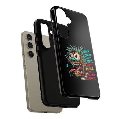 Phone Case — 'Yawn Once You're Tired, Yawn Twice You're Probably Expired' Retro Monster Graphic