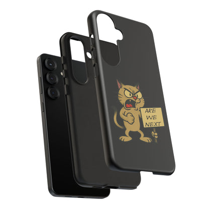 Angry Cat Phone Case — 'Are We Next' Protest Graphic iPhone Case