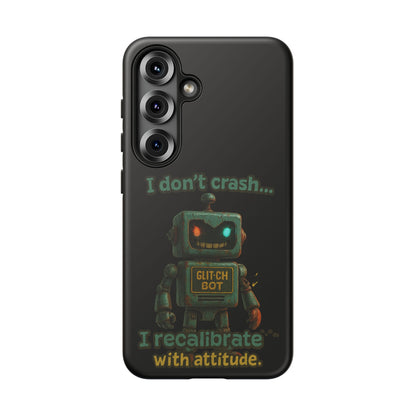 Phone Case — "I Don't Crash... I Recalibrate" Retro Robot Protective Cover