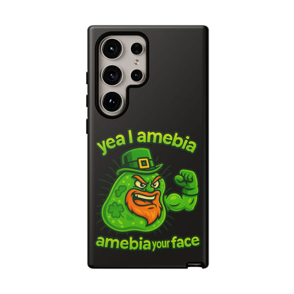 Phone Case – “Yea I Amebia, Amebia Your Face” St. Patrick’s Day Funny Amoeba Design