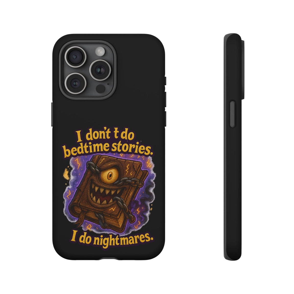 Phone Case — "I Don't Do Bedtime Stories, I Do Nightmares" Horror Book Design