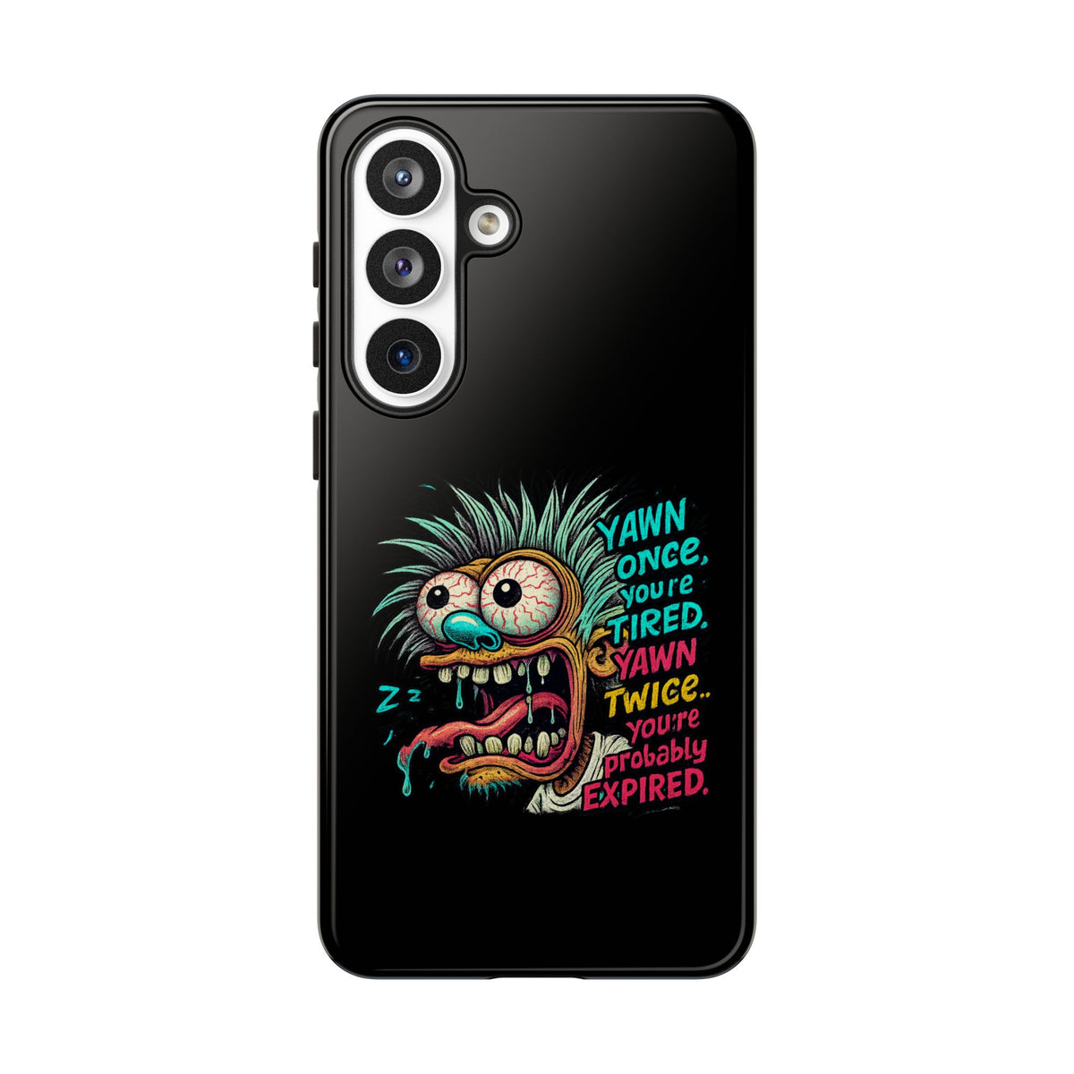 Phone Case — 'Yawn Once You're Tired, Yawn Twice You're Probably Expired' Retro Monster Graphic