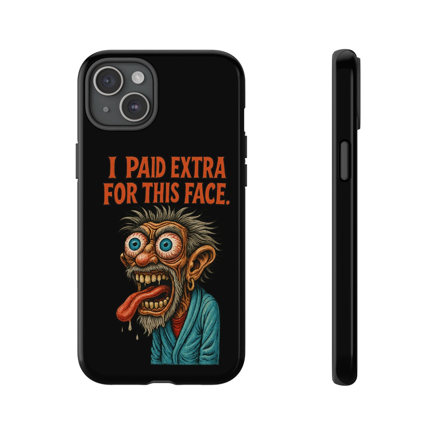 Funny ‘I Paid Extra For This Face’ Phone Case — Retro Horror Cartoon Design