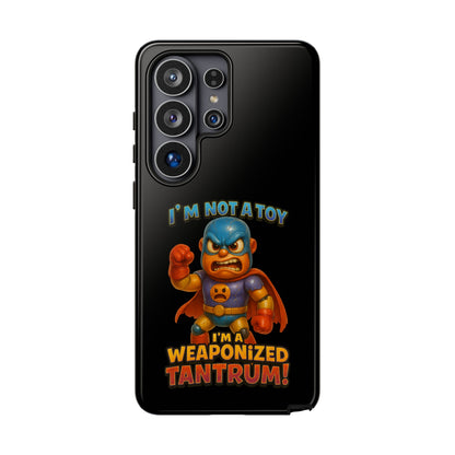 Phone Case — "I'm Not a Toy, I'm a Weaponized Tantrum" Cartoon Superhero Design