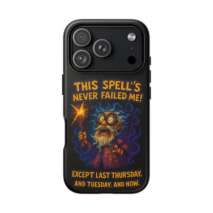 Wizard Phone Case — "This Spell's Never Failed Me!" Funny Magic Protective iPhone Cover