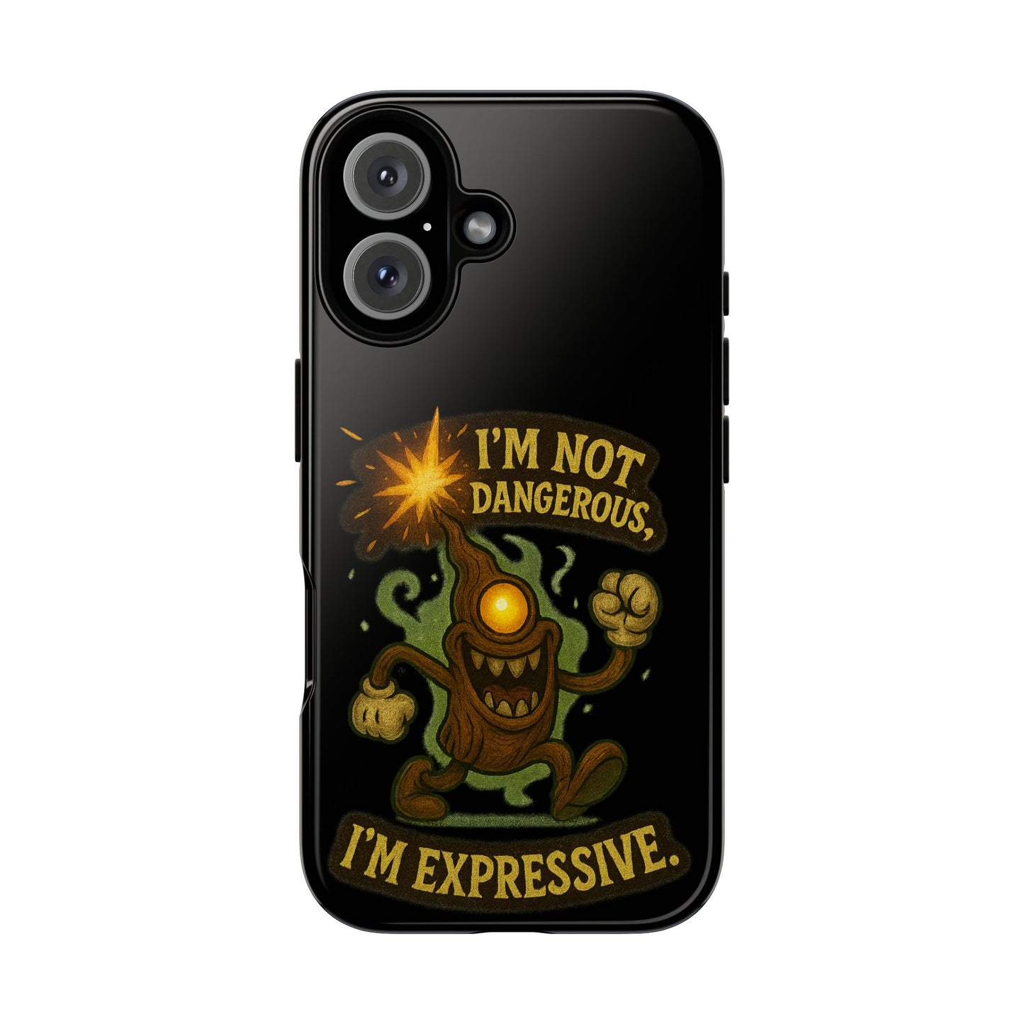 Phone Case — “I’m Not Dangerous, I’m Expressive” Monster Protective Case