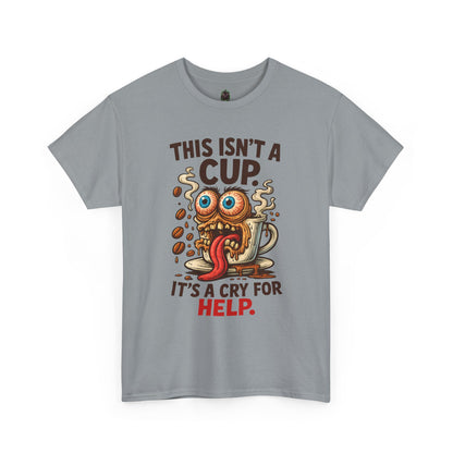 Cry for Help – Caffeinated Chaos Coffee Tee