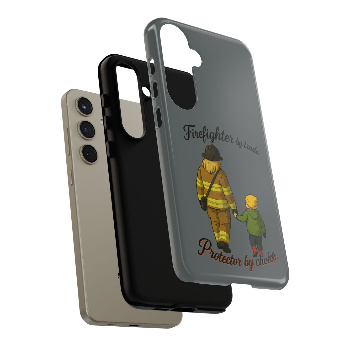 Firefighter Protector Phone Case — “Firefighter by trade, Protector by choice”