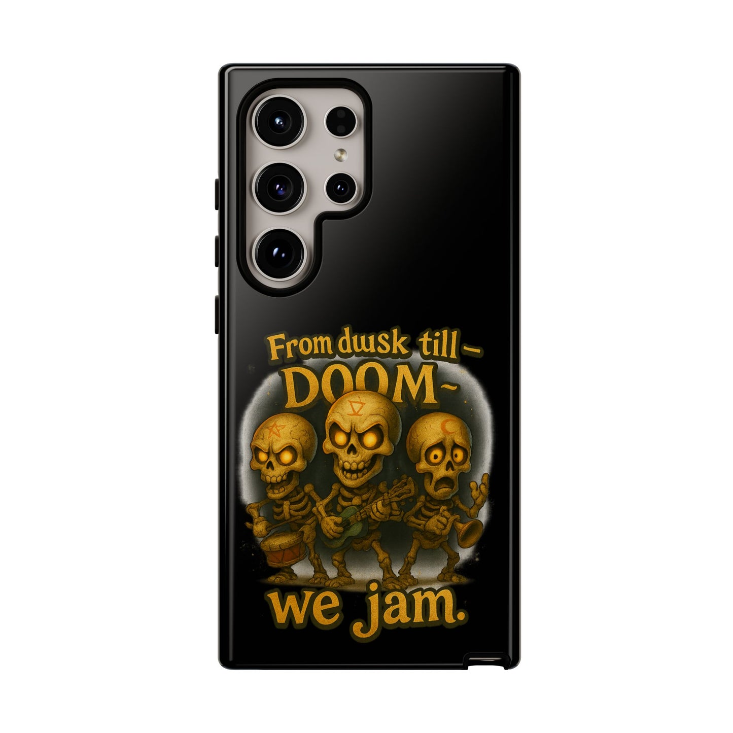 Phone Case — "From Dusk Till Doom We Jam" Skeleton Band Design