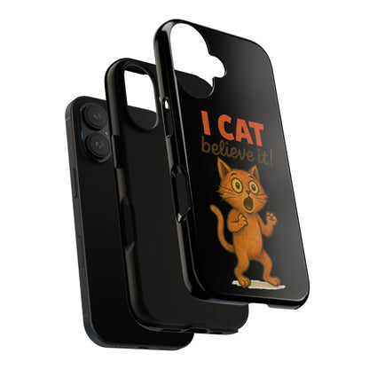 Phone Case — "I Cat Believe It!" Funny Orange Cat Protective Case