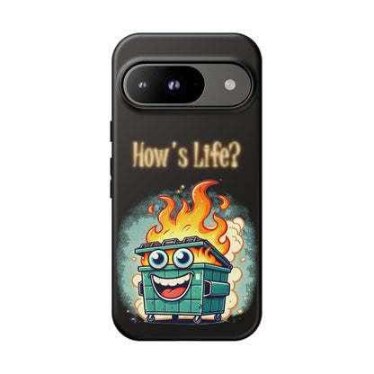 How's Life? Flaming Dumpster Phone Case