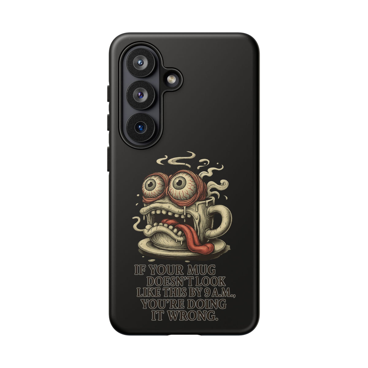 Tough Cases: Retro Hot Coffee Monster Phone Case — Funny 'If Your Mug...' Quote