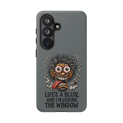 Phone Case — 'Life's a Blur and I'm Licking the Window' Funky Monster Graphic