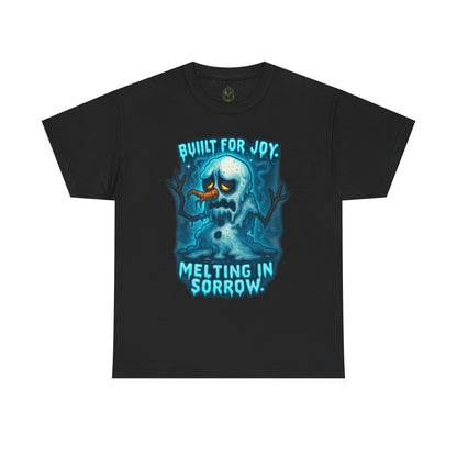 Melting Snowman T-Shirt — "Built for Joy, Melting in Sorrow" Graphic Tee