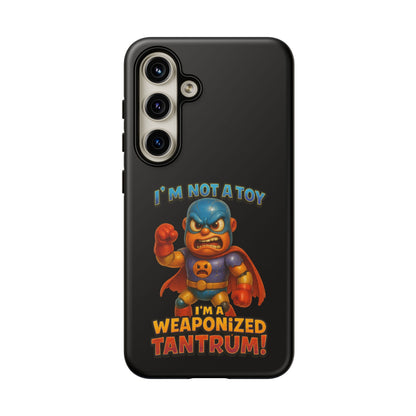 Phone Case — "I'm Not a Toy, I'm a Weaponized Tantrum" Cartoon Superhero Design