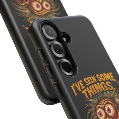 Funny Retro Monster Phone Case — "I've Seen Some Things, Most Of Them Were Me"