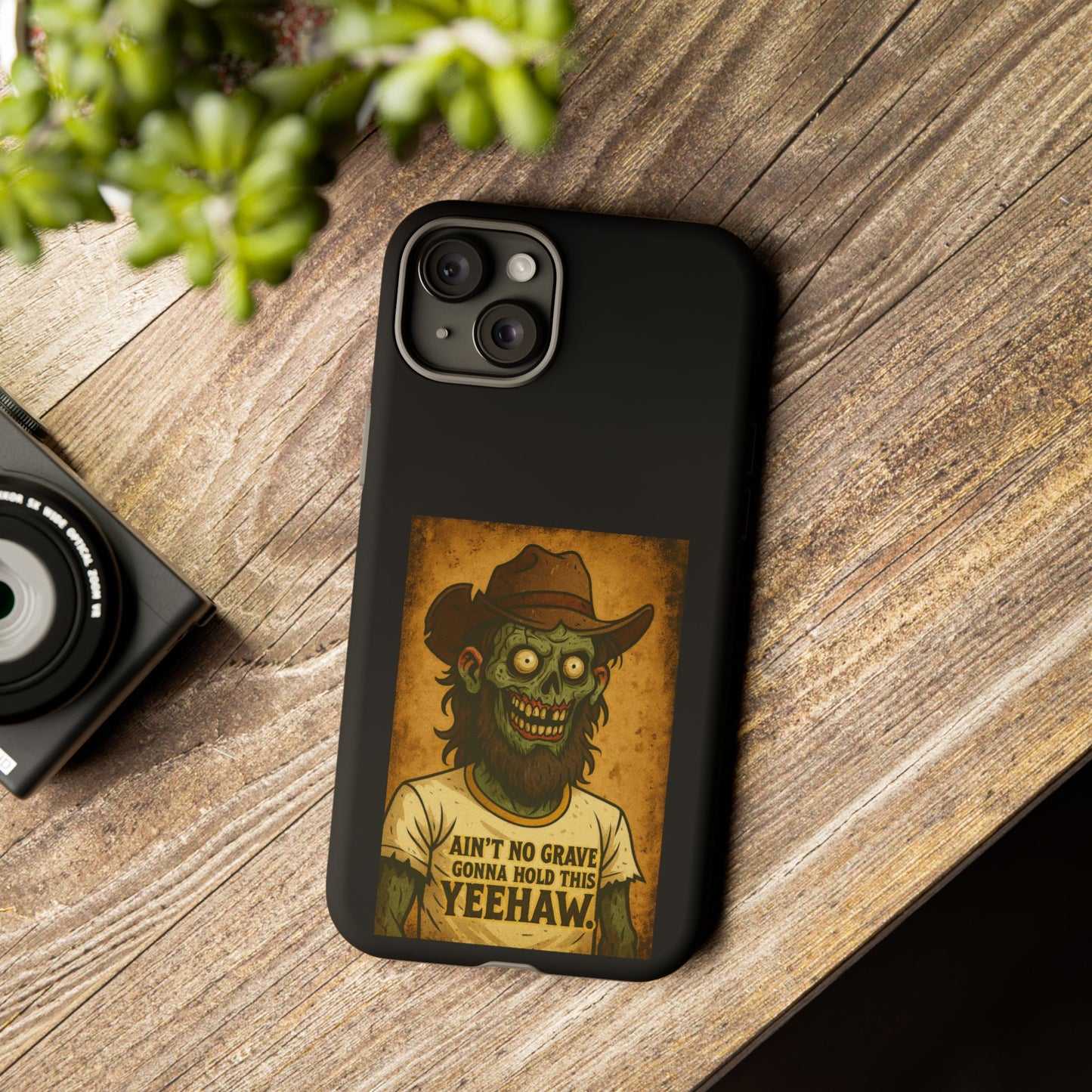 Zombie Cowboy Phone Case — "Ain't No Grave Gonna Hold This Yeehaw" Protective iPhone Cover