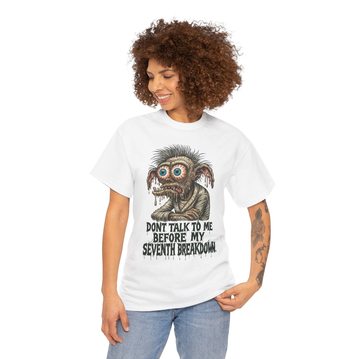 Don’t Talk to Me Before My Seventh Breakdown – Meltdown Monster Tee