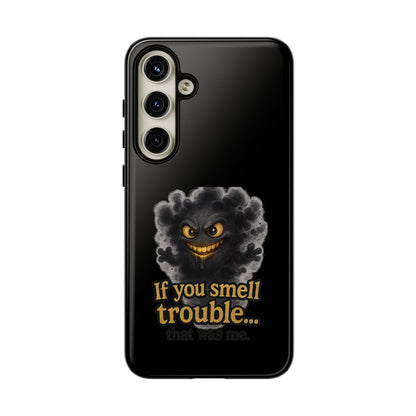Phone Case — "If You Smell Trouble" Grinning Smoke Monster Protective Case