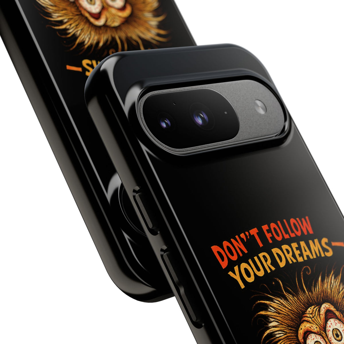 Phone Case — “Don't Follow Your Dreams, Look What Happened to Me” Horror Graphic