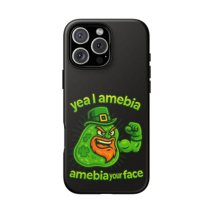 Phone Case – “Yea I Amebia, Amebia Your Face” St. Patrick’s Day Funny Amoeba Design