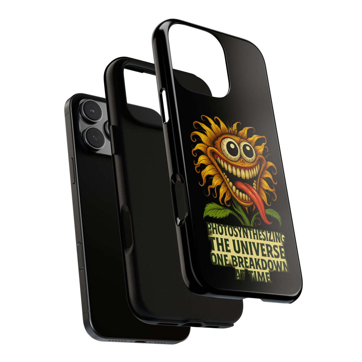 Phone Case - Smiling Sunflower Design with "Photosynthesizing the Universe One Breakdown at a Time"
