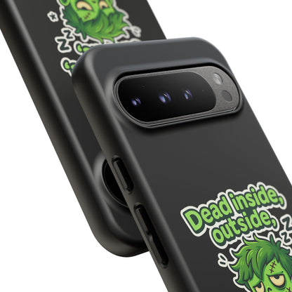 Phone Case — "Dead Inside, Outside, That's Just a Little Grumpy" Cute Zombie Design