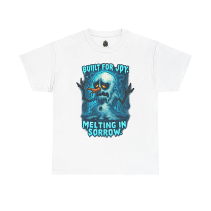 Melting Snowman T-Shirt — "Built for Joy, Melting in Sorrow" Graphic Tee