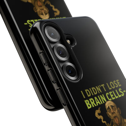 Phone Case — “I Didn’t Lose Brain Cells — Someone Stole Them” Humorous Zombie Graphic