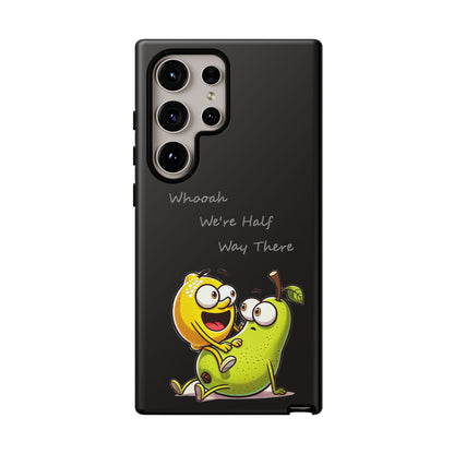 Phone Case - Playful Pear & Lemon Illustration with “Whooah We're Half Way There”