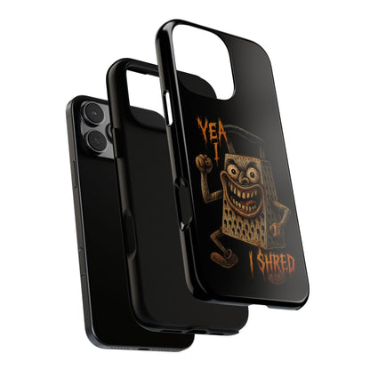 Phone Case — Funny Grater Character 'Yea I Shred' Protective iPhone Cover