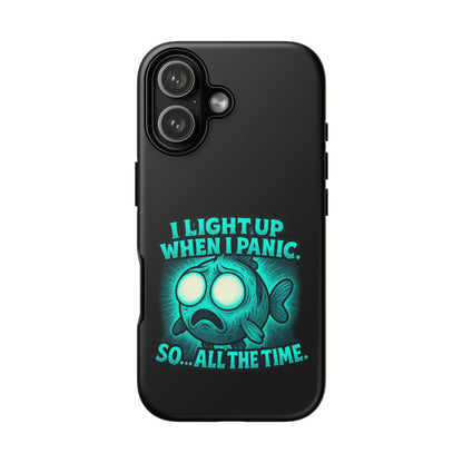 Phone Case — "I Light Up When I Panic" Glow Fish Anxiety Phone Case