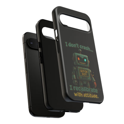 Phone Case — "I Don't Crash... I Recalibrate" Retro Robot Protective Cover