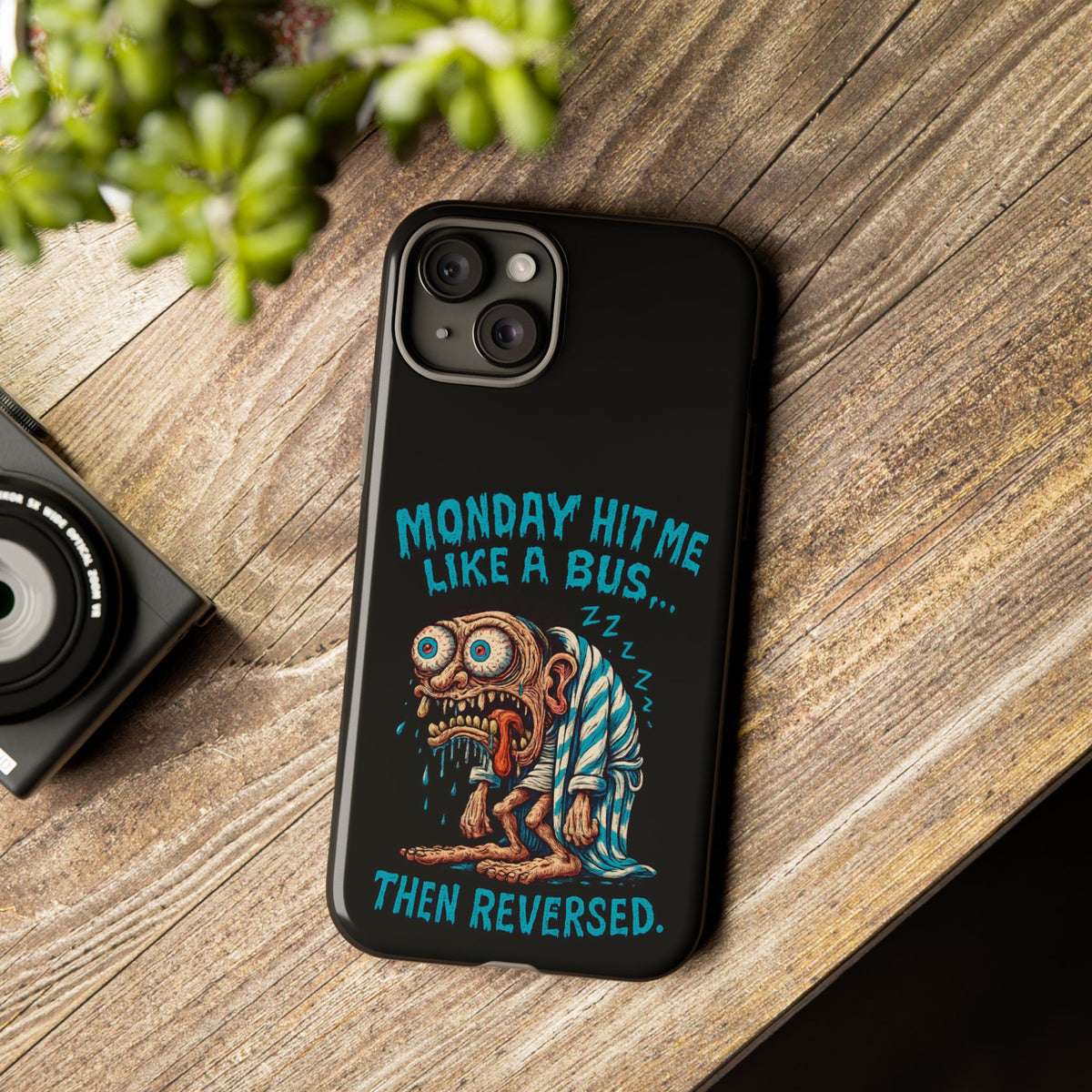 Phone Case — "Monday Hit Me Like a Bus... Then Reversed" Funny Grotesque Zombie Design