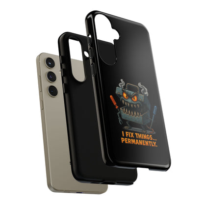 Phone Case — 'I Fix Things... Permanently' Mechanic Tool Monster Protective Case