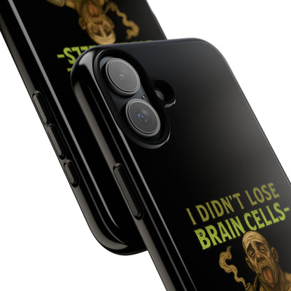 Phone Case — “I Didn’t Lose Brain Cells — Someone Stole Them” Humorous Zombie Graphic