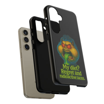 My Diet? Regret & Radioactive Tacos Phone Case — Funny Retro Monster Protective Cover