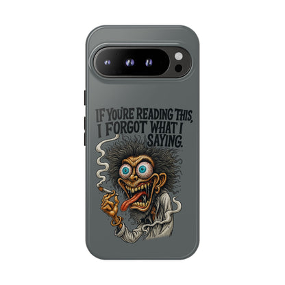 Phone Case — "If You're Reading This I Forgot What I Was Saying" Retro Crazy Cartoon Design