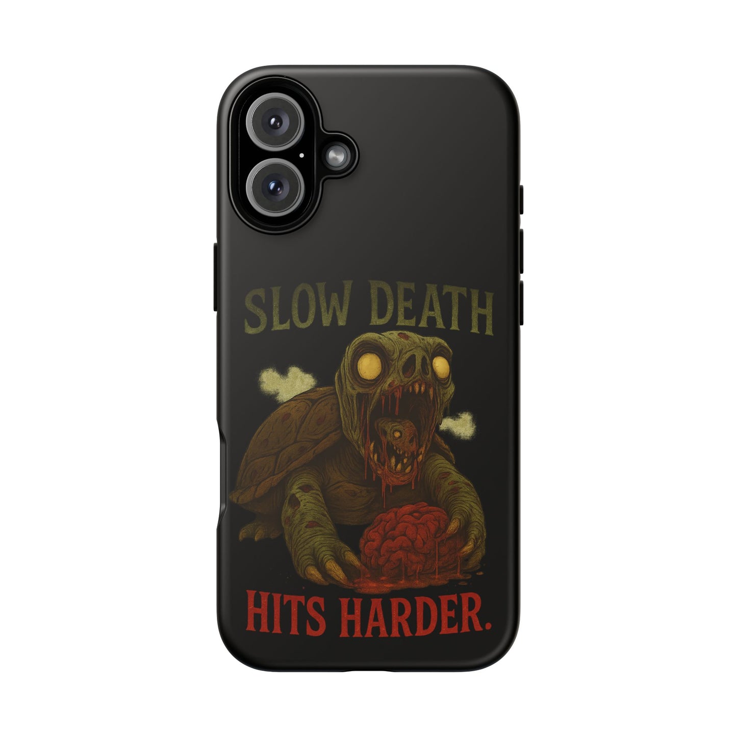 Tough Cases – "Slow Death Hits Harder" Horror Phone Case