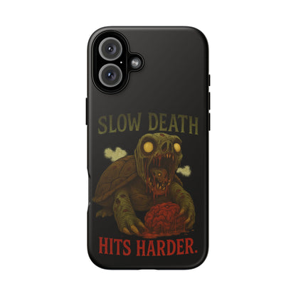 Tough Cases – "Slow Death Hits Harder" Horror Phone Case