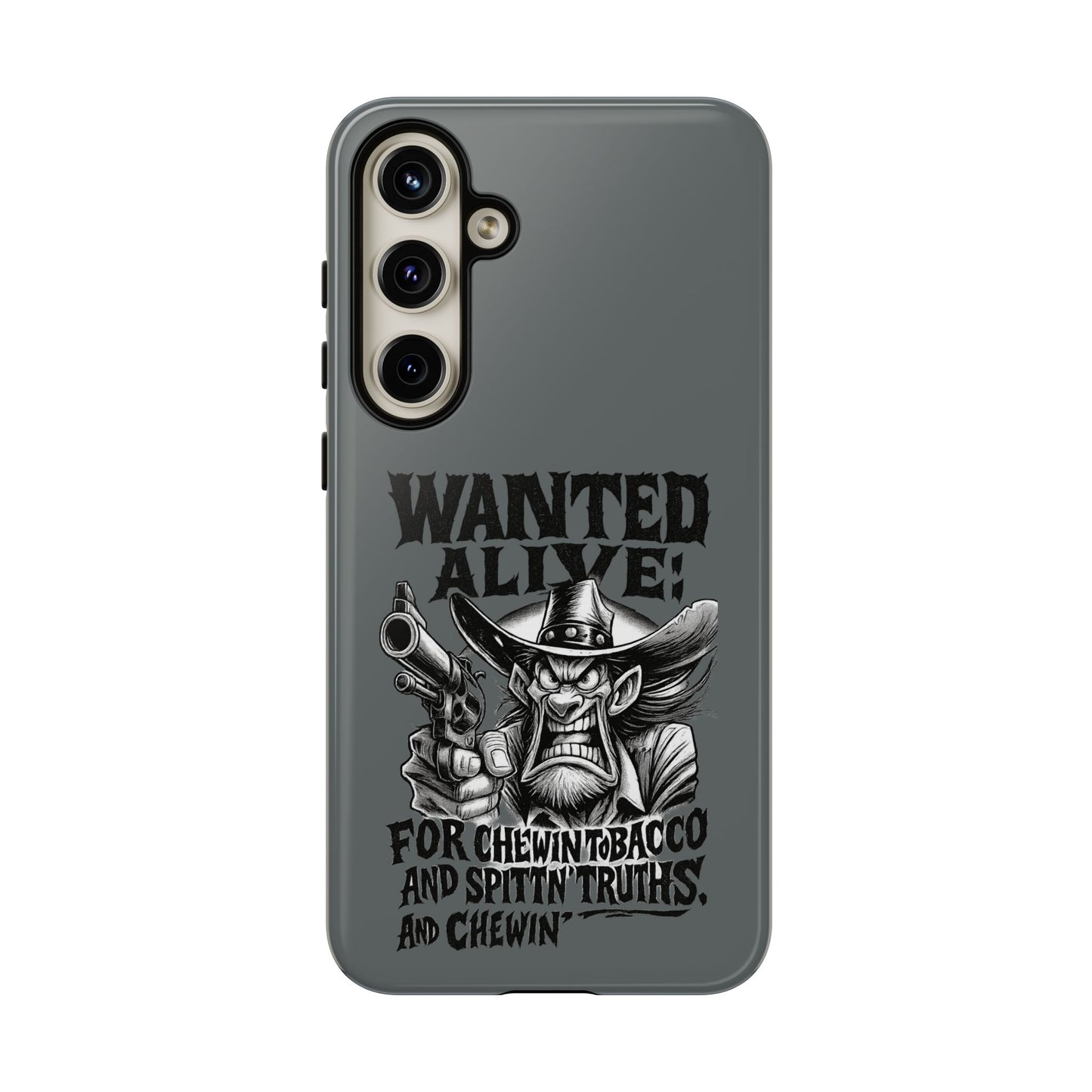 Phone Case — "Wanted Alive!" Cowboy Chewin' Tobacco Graphic