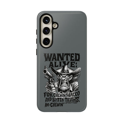 Phone Case — "Wanted Alive!" Cowboy Chewin' Tobacco Graphic