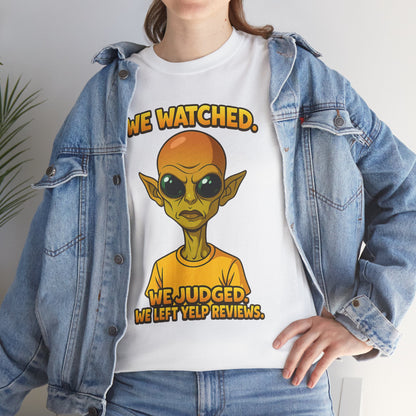 Alien Reviewer Graphic Tee — "We Watched, We Judged, We Left Yelp Reviews"