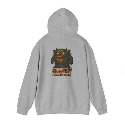 Hoodie — 'Got Monsters Under Your Bed? I Trained Them.' Scary Monster Graphic Pullover