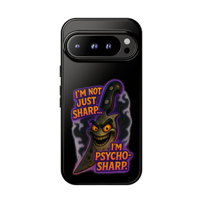 Knife Graphic Phone Case — "I'm Not Just Sharp... I'm Psycho-Sharp" Horror Phone Cover