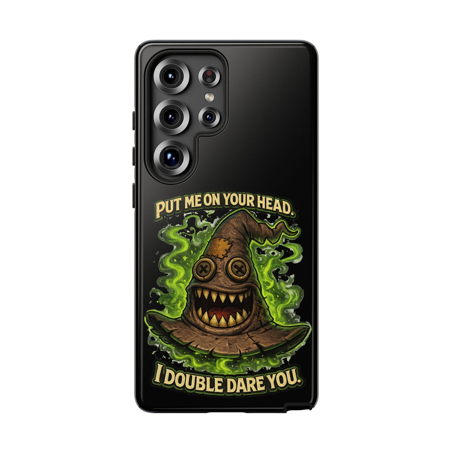 Phone Case — “Put Me On Your Head, I Double Dare You” Scary Witch Hat Design