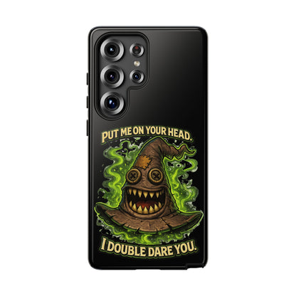 Phone Case — “Put Me On Your Head, I Double Dare You” Scary Witch Hat Design