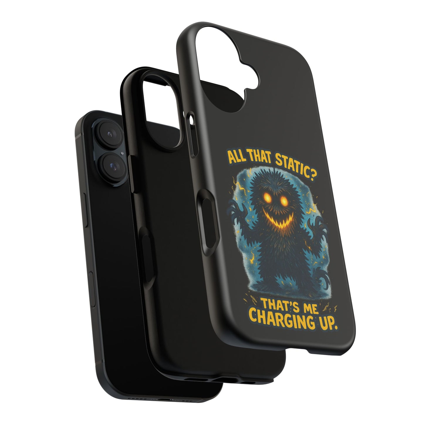 Phone Case — 'All That Static? That's Me Charging Up' Cute Monster Protective Case