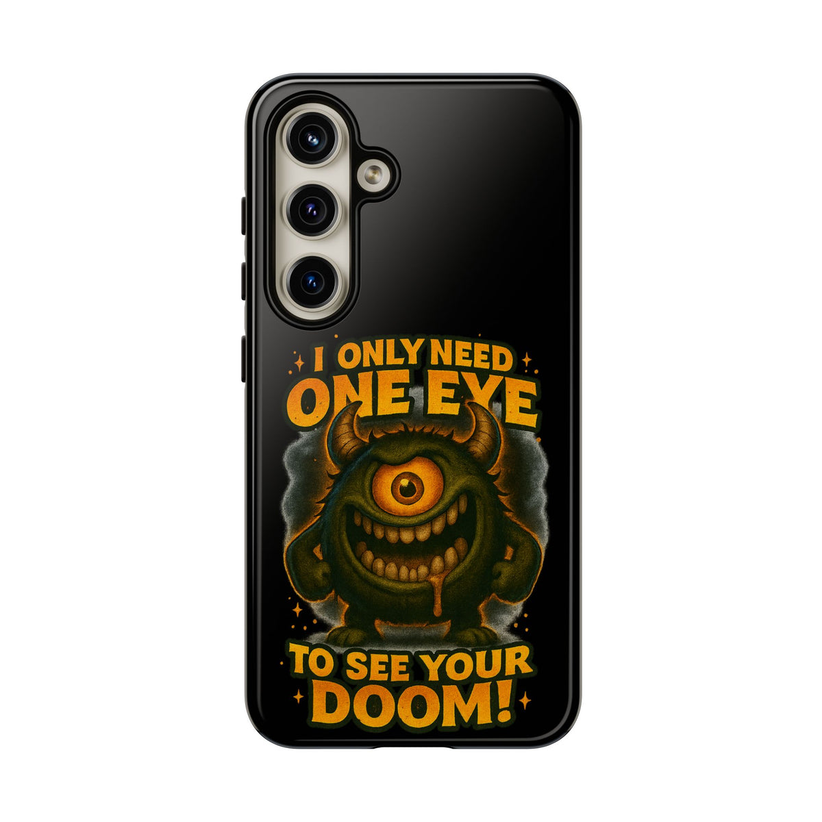 Monster One-Eye Phone Case — "I Only Need One Eye to See Your Doom"