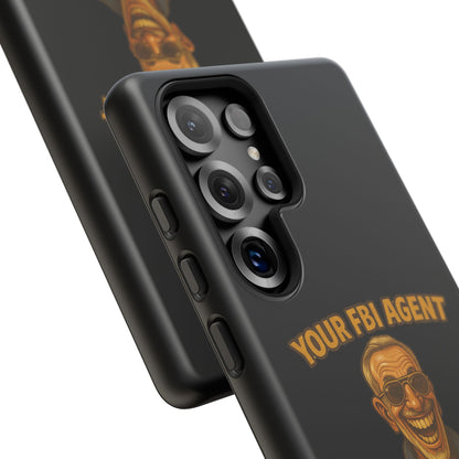 Phone Case — "Your FBI Agent Will Judge You For This Shirt" Funny Novelty Protective Case